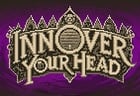 Inn Over Your Head